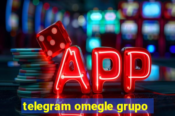 telegram omegle grupo